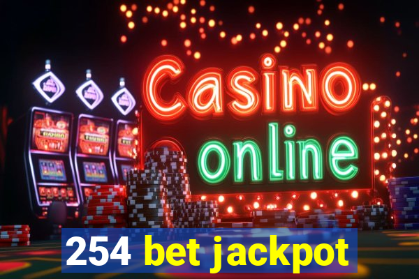 254 bet jackpot